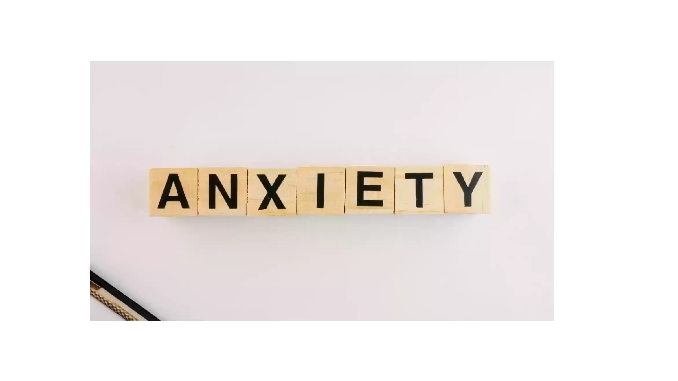 Anksiyete Bozukluğu Nedir?